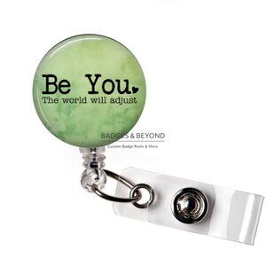 ✨💖 Be You The World Will Adjust Badge Reel | Inspirational ID Holder